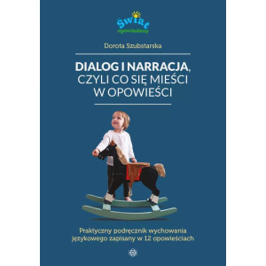 Dialog i narracja, czyli co się mieści w opowieści