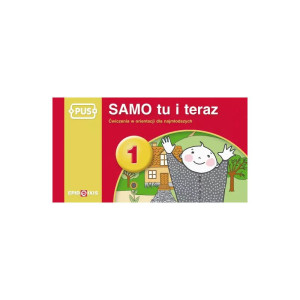 Pus. samo tu i teraz 1. ćwiczenia w orientacji