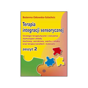 Terapia integracji sensorycznej - zeszyt 2