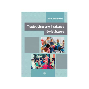 Tradycyjne gry i zabawy świetlicowe