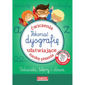 Pokonać dysgrafię. ćwiczenia ułatwiające naukę pisania