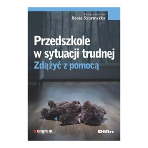 Przedszkole w sytuacji trudnej. zdążyć z pomocą