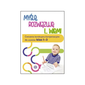 Myślę, rozwiązuję i... wiem! klasy 1-3