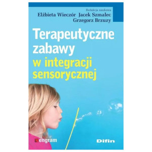 Terapeutyczne zabawy w integracji sensorycznej