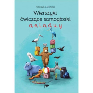 Wierszyki ćwiczące samogłoski a, e, i, o, ó, u, y