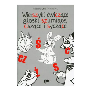 Wierszyki ćwiczące głoski szumiące, ciszące i syczące