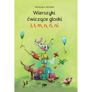 Wierszyki ćwiczące głoski l, ł, m, n, ń, ni