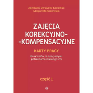 Zajęcia korekcyjno-kompensacyjne. karty pracy. część 1