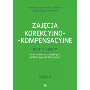 Zajęcia korekcyjno-kompensacyjne. karty pracy. część 2