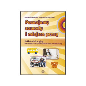 Poznajemy zawody i miejsca pracy. pakiet edukacyjny