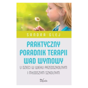 Praktyczny poradnik terapii wad wymowy