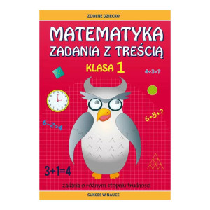 Matematyka. zadania z treścią. klasa 1