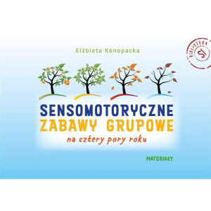 Sensomotoryczne zabawy grupowe na cztery pory roku