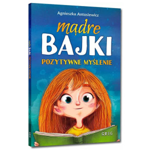 Mądre bajki. pozytywne myślenie (oprawa miękka)