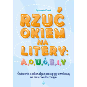 Rzuć okiem na litery: a, o, u, ó, e, i, y