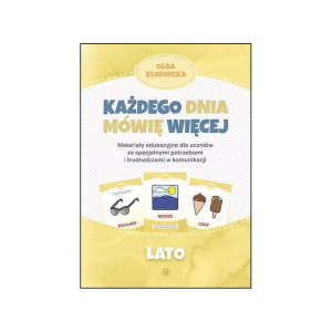 Każdego dnia mówię więcej. lato