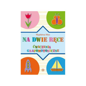 Na dwie ręce. ćwiczenia grafomotoryczne