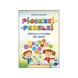 Piosenki - perełki. zabawy z muzyką dla dzieci