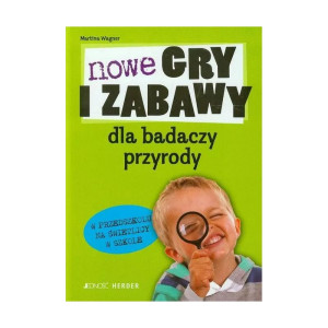 Nowe gry i zabawy dla badaczy przyrody