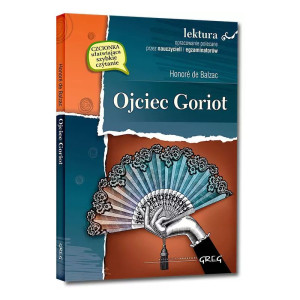 Ojciec goriot (wydanie z opracowaniem i streszczeniem)