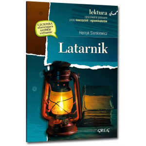 Latarnik (wydanie z opracowaniem i streszczeniem)