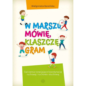 W marszu mówię, klaszczę, gram