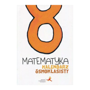 Matematyka. kalendarz ósmoklasisty