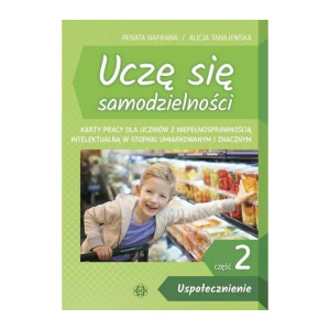 Uczę się samodzielności. część 2. uspołecznienie