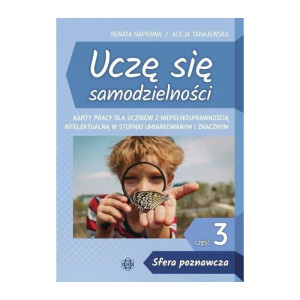Uczę się samodzielności. część 3. sfera poznawcza