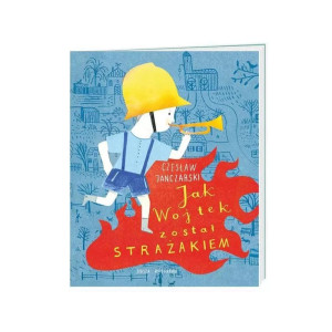 Jak wojtek został strażakiem