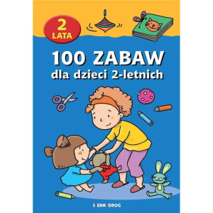 100 zabaw dla dzieci 2-letnich
