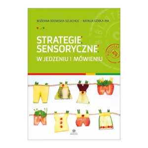 Strategie sensoryczne w jedzeniu i mówieniu