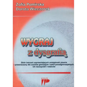 Wygraj z dysgrafią. zbiór ćwiczeń usprawniających umiejętność pisania