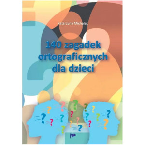 140 zagadek ortograficznych dla dzieci