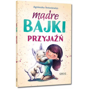 Mądre bajki. przyjaźń (oprawa miękka)