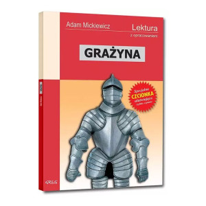 Grażyna (wydanie z opracowaniem i streszczeniem)