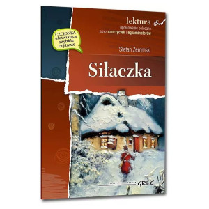 Siłaczka (wydanie z opracowaniem i streszczeniem)