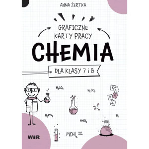 Chemia. graficzne karty pracy dla klasy 7 i 8