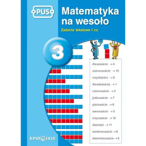 Pus. matematyka na wesoło 3. zadania tekstowe i cz.