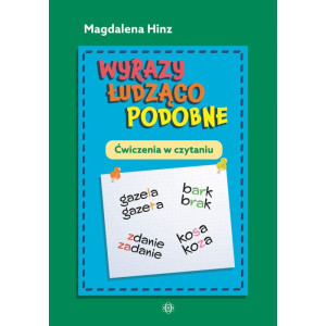 Wyrazy łudząco podobne. ćwiczenia w czytaniu