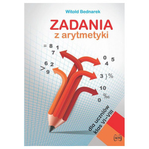 Zadania z arytmetyki dla uczniów klas vi-viii