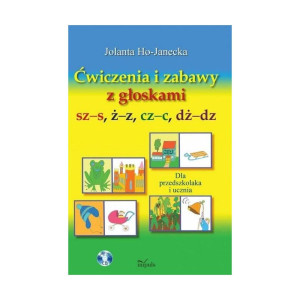 Ćwiczenia i zabawy z głoskami sz-s, ż-z, cz-c, dż-dz