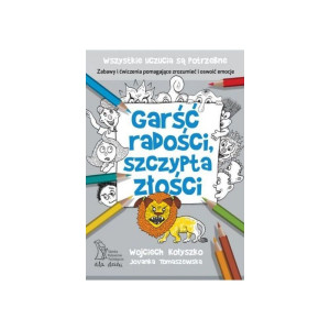 Garść radości, szczypta złości