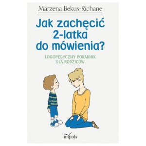 Jak zachęcić 2-latka do mówienia?