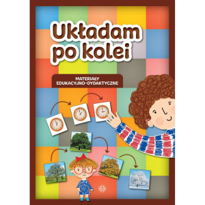 Układam po kolei. materiały edukacyjno-dydaktyczne