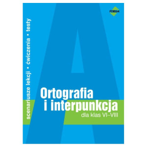 Ortografia i interpunkcja dla klas vi-viii