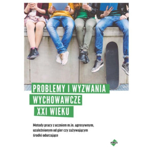 Problemy i wyzwania wychowawcze xxi wieku