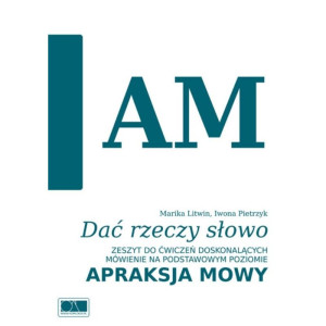 Dać rzeczy słowo. apraksja mowy