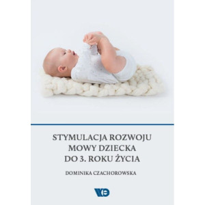 Stymulacja rozwoju mowy dziecka do 3. roku życia