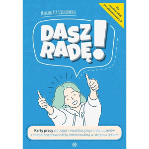 Dasz radę! karty pracy do zajęć rewalidacyjnych